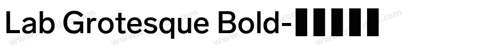 Lab Grotesque Bold字体转换